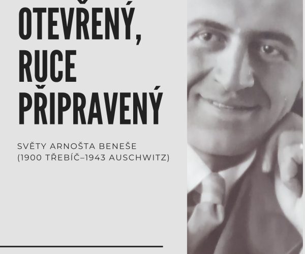 Oči otevřený, ruce připravený. Světy Arnošta Beneše (1900 Třebíč–1943 Auschwitz) – vernisáž