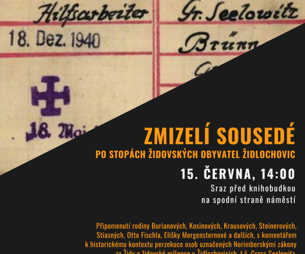 Zmizelí sousedé aneb Po stopách židovských obyvatel Židlochovic