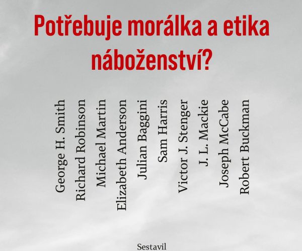 Potřebuje morálka a etika náboženství?