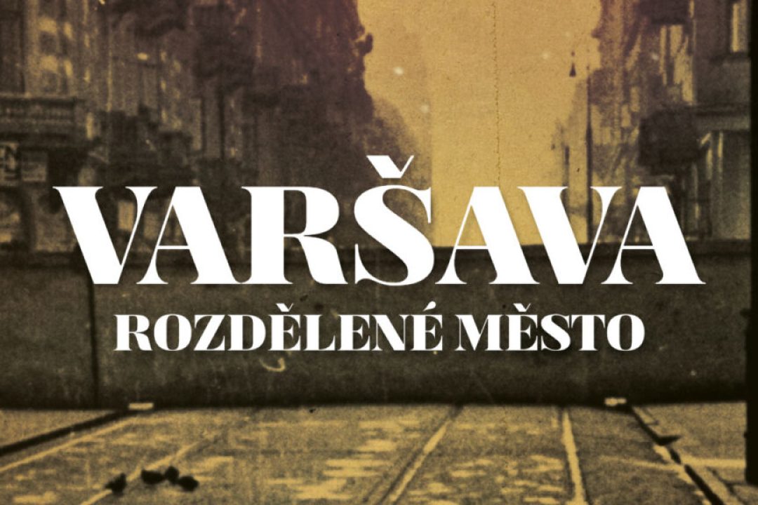 Varšava: Rozdělené město