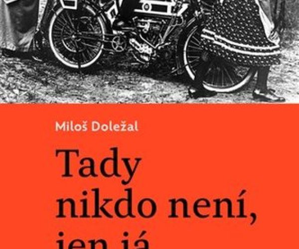 Miloš Doležal: Tady nikdo není, jen já